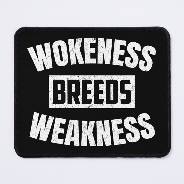 Item preview, Wokeness breeds Weakness designed and sold by saifuddin shifat.