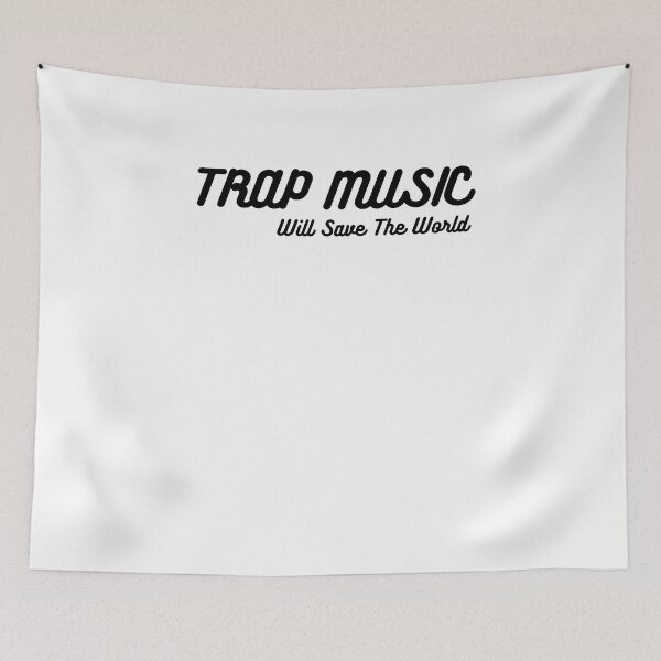 Item preview, Trap music Will Save The World designed and sold by SwifTech.