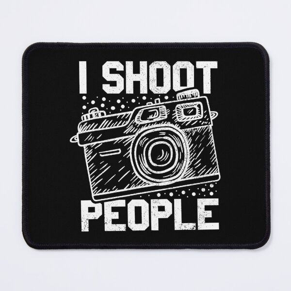 Item preview, I Shoot People With A Camera - Photography designed and sold by ArcWarden-art.