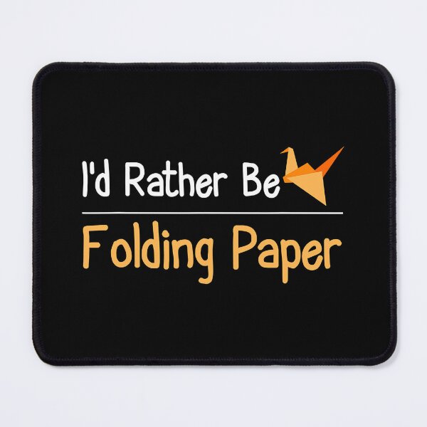 Item preview, I'd Rather Be Folding Paper Origami designed and sold by ArcWarden-art.
