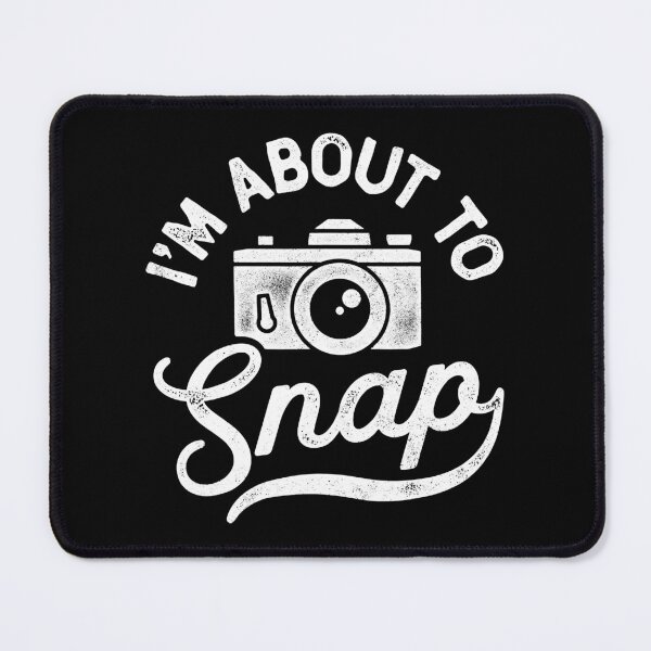 Item preview, I'm About To Snap Photography Funny Photographer designed and sold by ArcWarden-art.