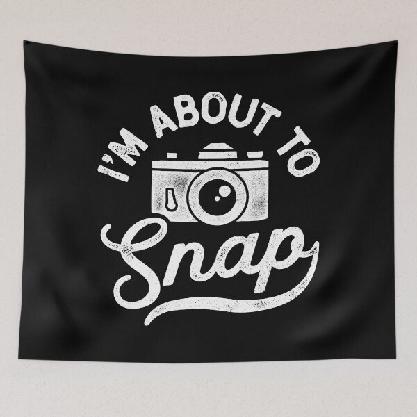 Item preview, I'm About To Snap Photography Funny Photographer designed and sold by ArcWarden-art.