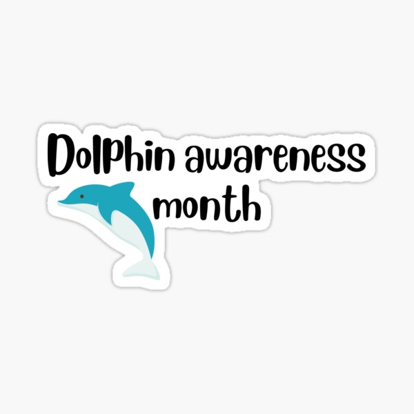 "Dolphin awareness month" Sticker for Sale by Dipugiri007 Redbubble