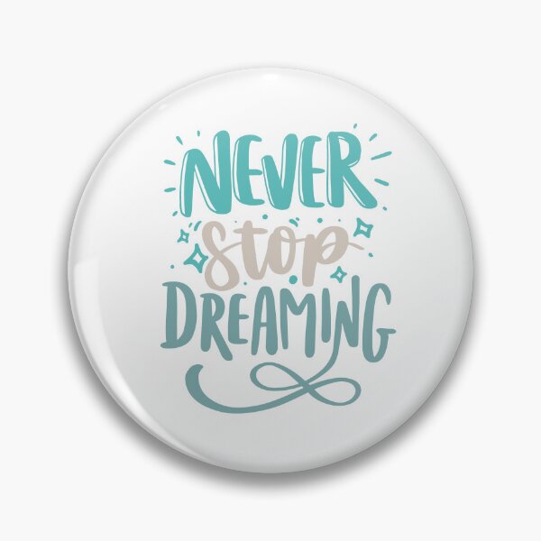 Item preview, Never Stop Dreaming designed and sold by IM Hunter.