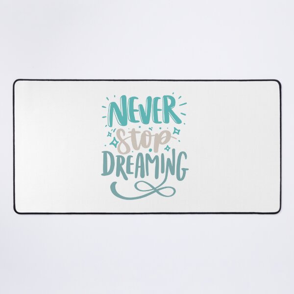 Item preview, Never Stop Dreaming designed and sold by IM Hunter.