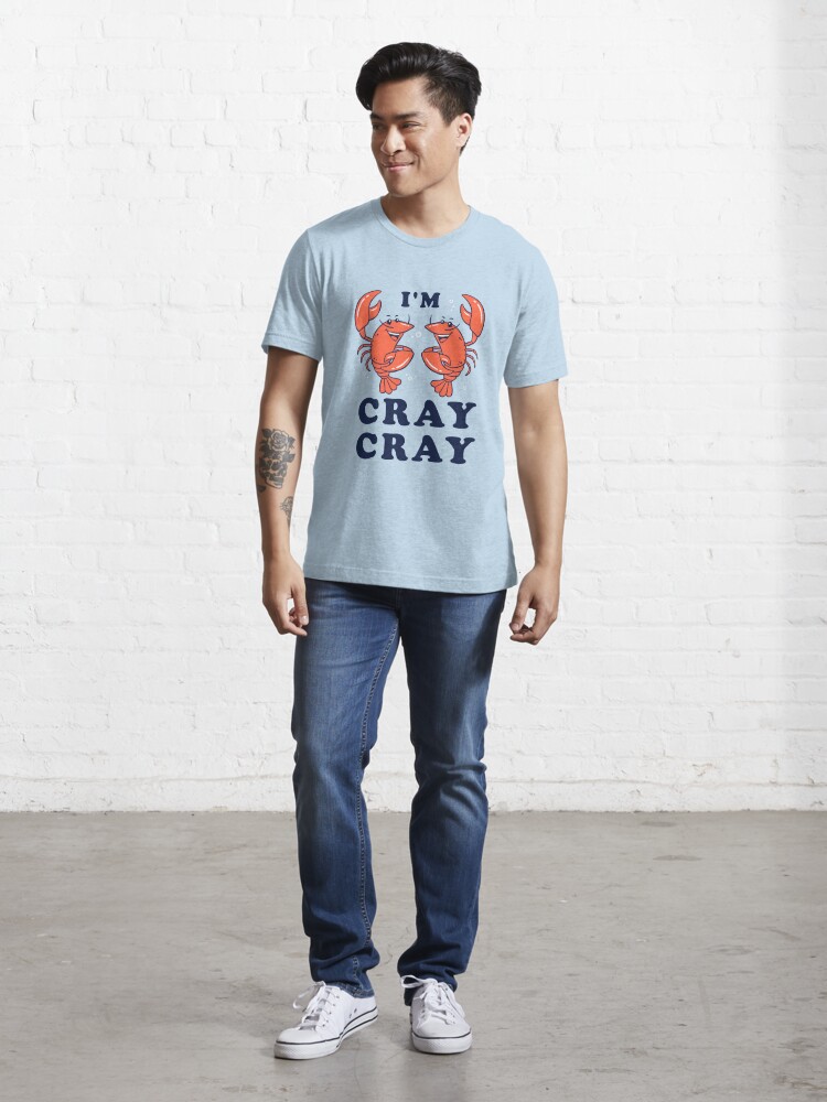 I'm Cray Cray T-Shirt - Funny Crayfish Crawfish