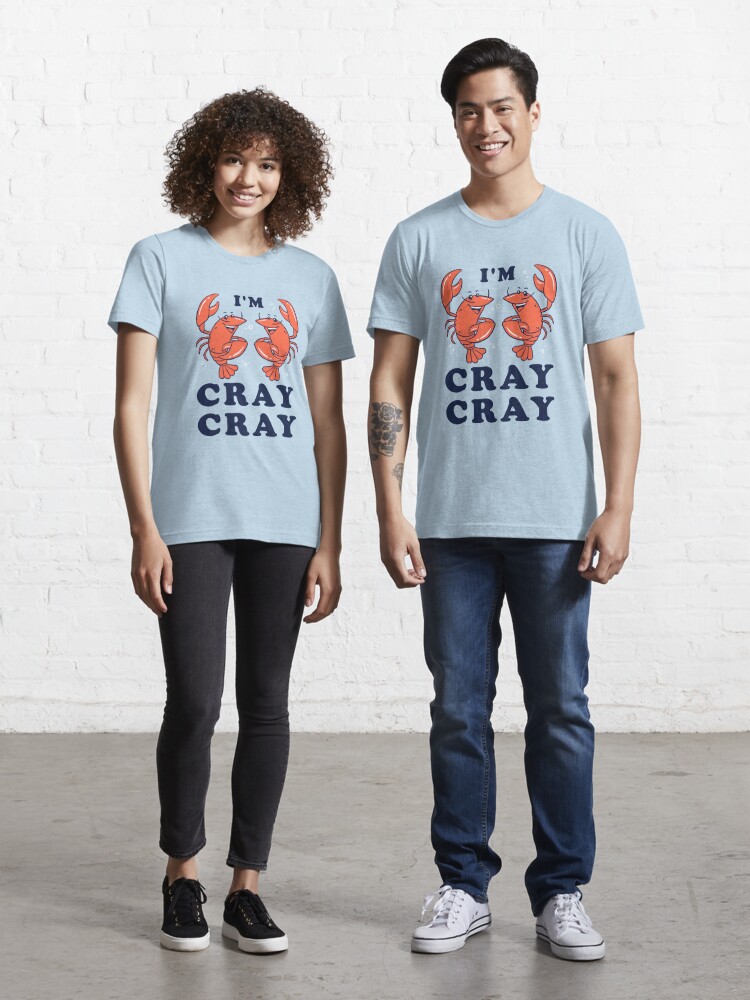 I'm Cray Cray T-Shirt - Funny Crayfish Crawfish
