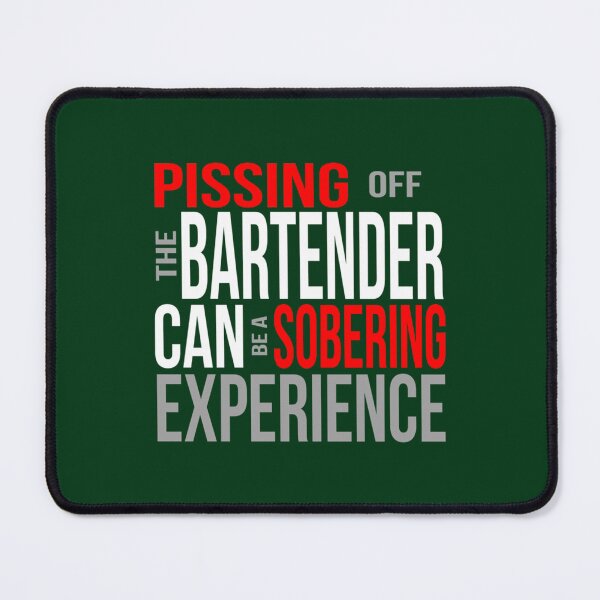 Item preview, Pissing Of A Bartender Art Design   designed and sold by ringeGeek.