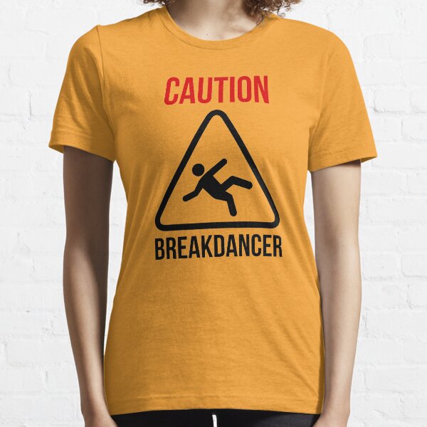Caution Breakdancer Essential T-Shirt