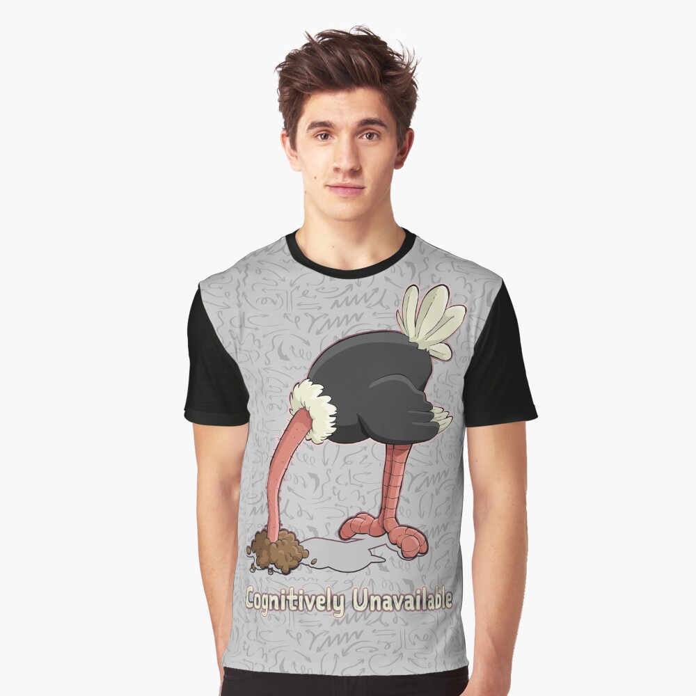 Cognitively Unavailable. Graphic T-Shirt
