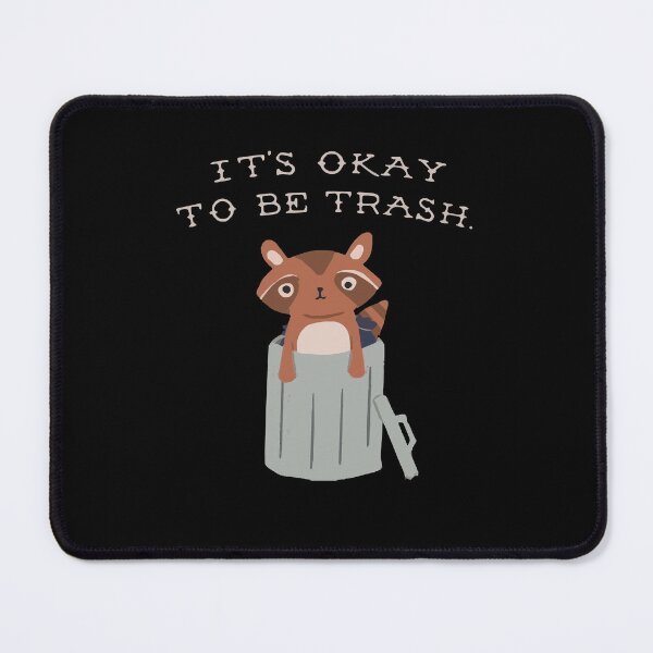 Item preview, IT&39;S OKAY TO BE TRASH T-Shirt designed and sold by RAELYNN-xdz.