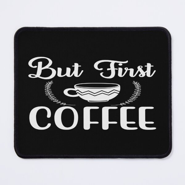 Item preview, But First Coffee 3 designed and sold by phassystore.