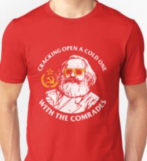 Crack Open A Cold One With The Comrades Unisex T-Shirt