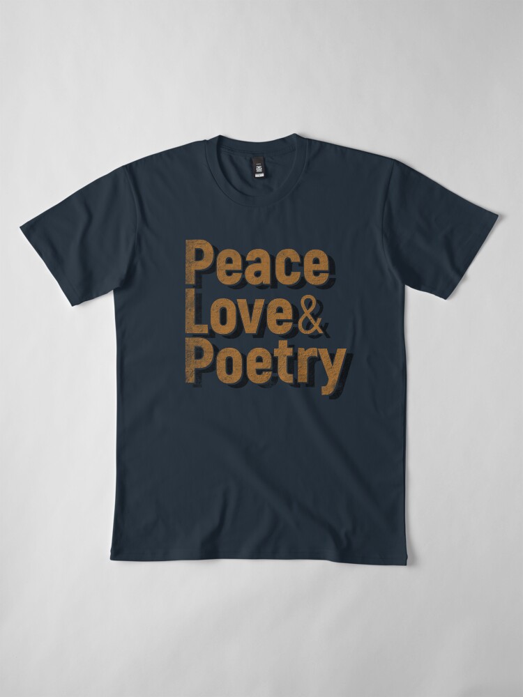 Alternate view of Peace, Love & Poetry Premium T-Shirt