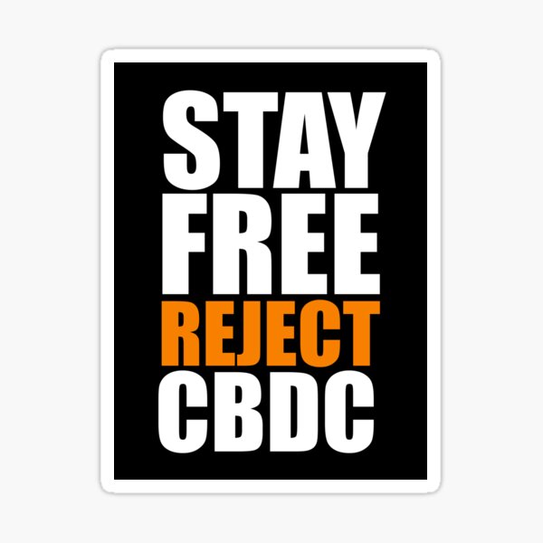 Manténgase libre, rechace cbdc, diga no a cbdc, moneda digital del banco central, Britcoin. Pegatina