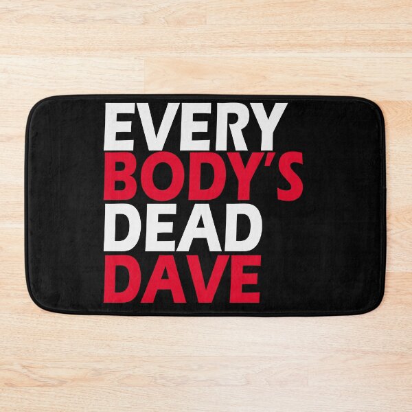 Item preview, Everybody's Dead Dave designed and sold by idealfoud.