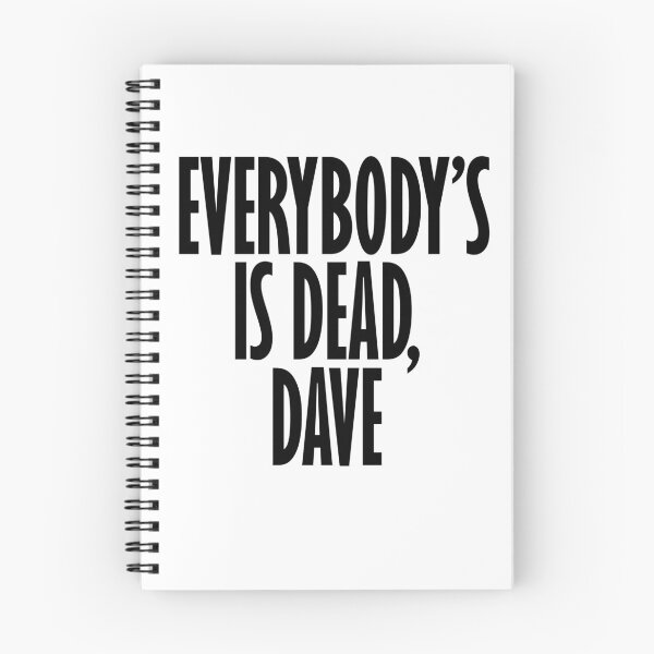 Item preview, Everybody's Dead Dave designed and sold by idealfoud.