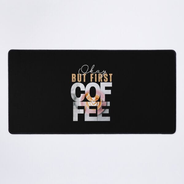 Item preview, Okay But First Coffee designed and sold by ilalang-by-eka.