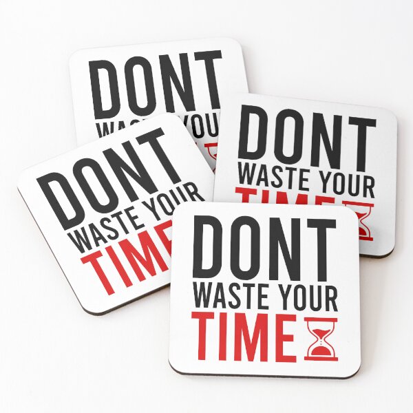 Item preview, Dont waste your time designed and sold by Bigilyy.