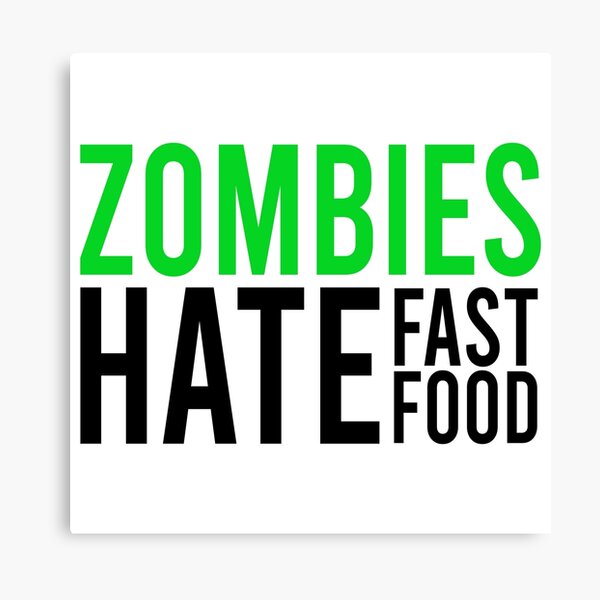 Item preview, Zombies hate fast food designed and sold by Bigilyy.