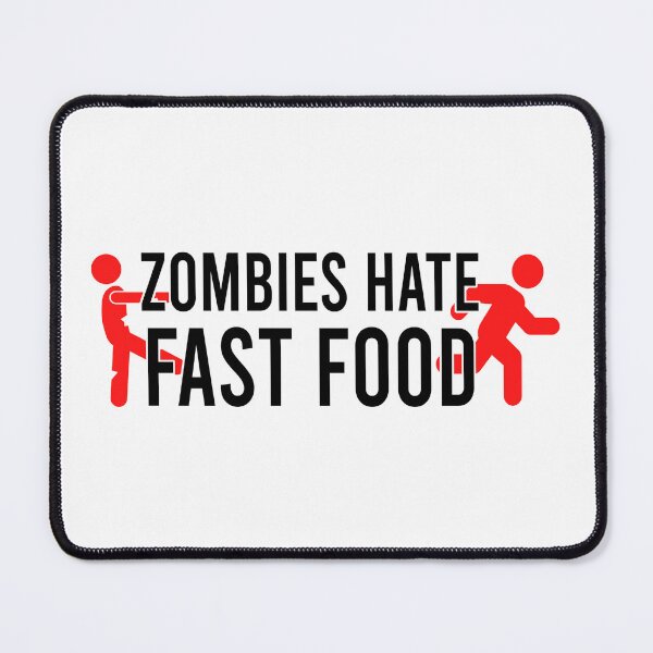 Item preview, Zombies hate fast food designed and sold by Bigilyy.