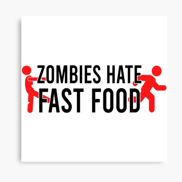 Item preview, Zombies hate fast food designed and sold by Bigilyy.