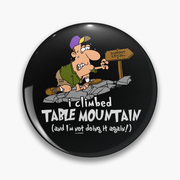 Item preview, I Climbed Table Mountain And I'm Not Doing It Again designed and sold by LegsMiserable.