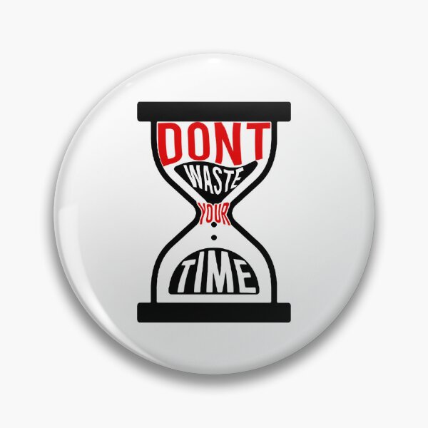 Item preview, Dont waste your time designed and sold by Bigilyy.