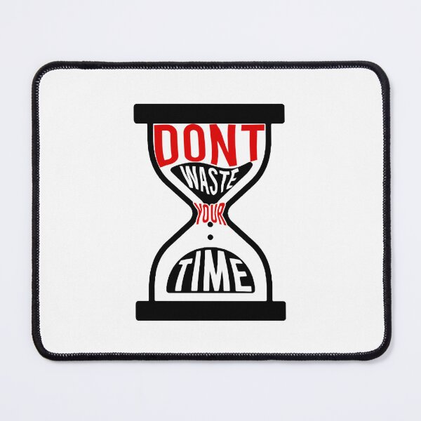 Item preview, Dont waste your time designed and sold by Bigilyy.