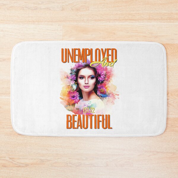 Item preview, UNEMPOLYED AND BEAUTIFUL designed and sold by GAADesignz.