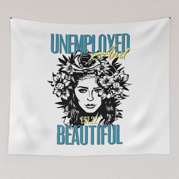 Item preview, UNEMPOLYED AND BEAUTIFUL designed and sold by GAADesignz.