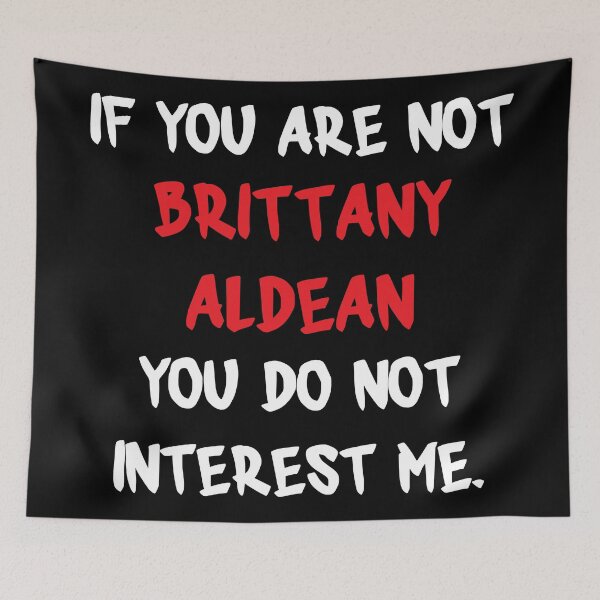 Item preview, Brittany Aldean - If you are not designed and sold by 2Girls1Shirt.