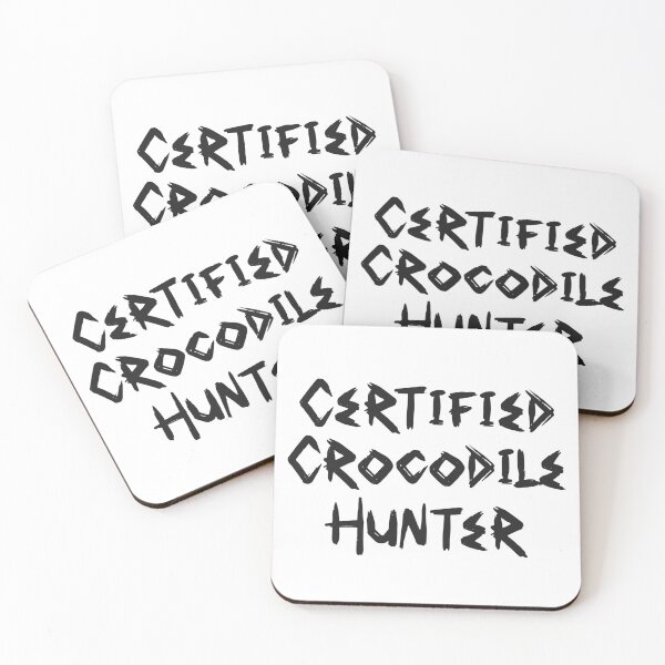 Item preview, Cool Certified Crocodile Hunter Quote | Crocodile Hunters | Black Color designed and sold by RiciPaneto.