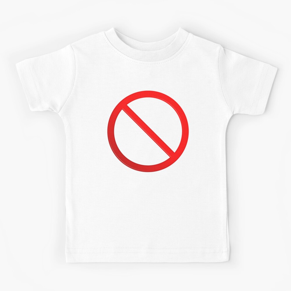 "Not Allowed Sign Blank" Kids T-Shirt by MarkUK97 | Redbubble