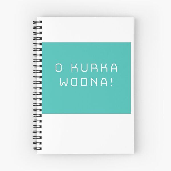 Item preview, O kurka wodna! Polish proverb designed and sold by margindot.