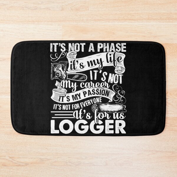 Item preview, Logger - Logger Is My Passion designed and sold by UnknownArtistt.