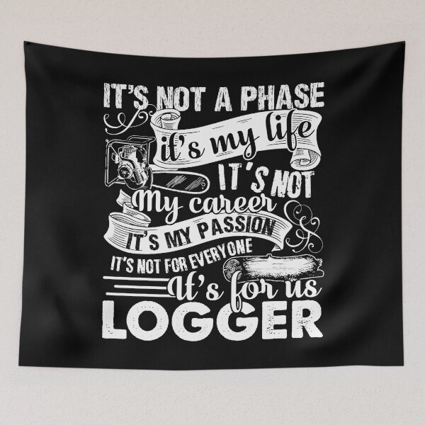 Item preview, Logger - Logger Is My Passion designed and sold by UnknownArtistt.