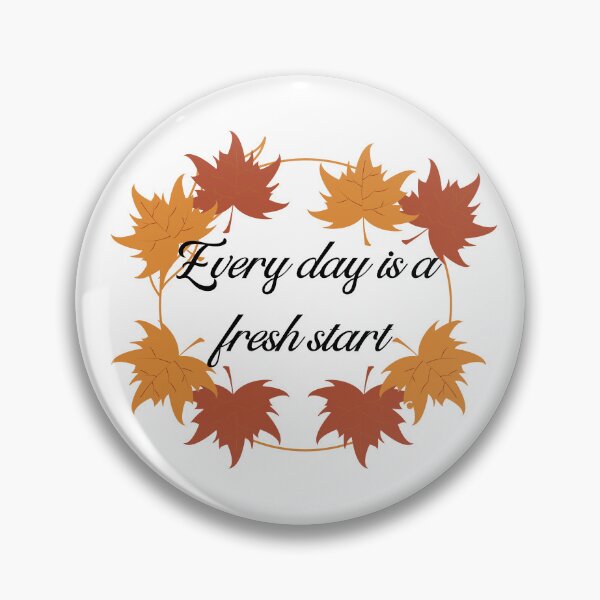 Item preview, Every day is a fresh start autumn designed and sold by RockBeeDesigns.