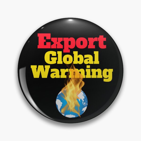Item preview, Export global warming designed and sold by hinteo.
