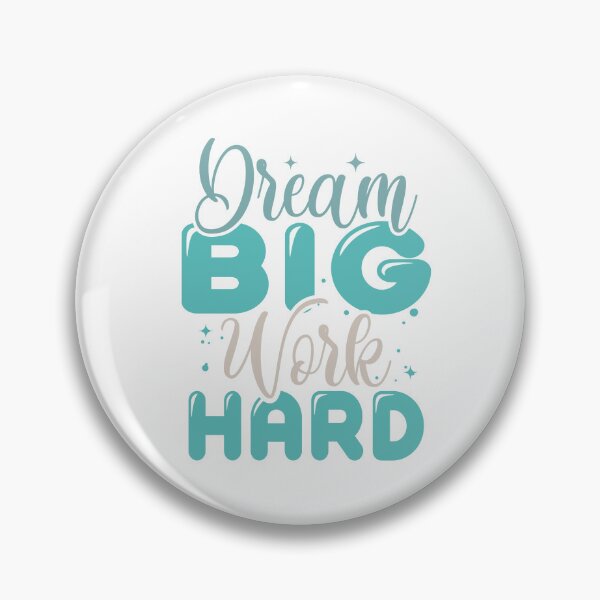 Item preview, Dream Big Work Hard designed and sold by IM Hunter.