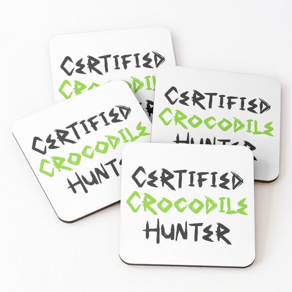 Item preview, Cool Certified Crocodile Hunter Quote | Crocodile Hunters | Black and green Color designed and sold by RiciPaneto.