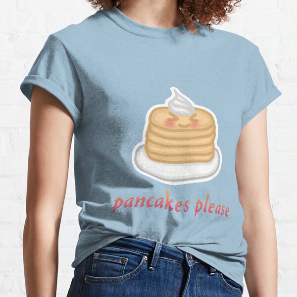 Pancakes Please Classic T-Shirt
