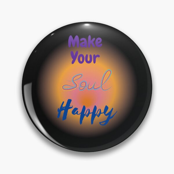 Item preview, Make your soul happy designed and sold by HarriPaloma.