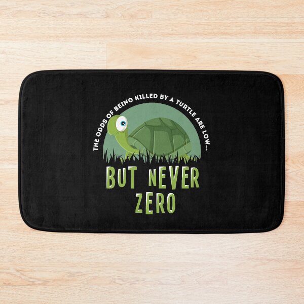 Item preview, The Odds Of Being Killed By A Turtle Are Low designed and sold by Urosek.