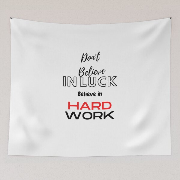 Item preview, Don't believe in luck believe i hard work designed and sold by HarriPaloma.