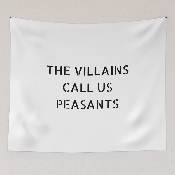 Item preview, The Villains Call Us Peasants designed and sold by PVSKI.