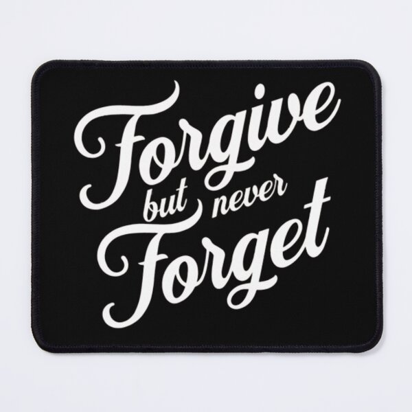 Artikelvorschau, Forgive but never forget - T-shirt and Stickers design entworfen und verkauft von Astramo.