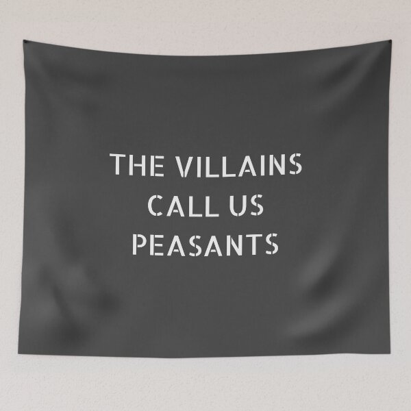 Item preview, The Villains Call Us Peasants designed and sold by PVSKI.