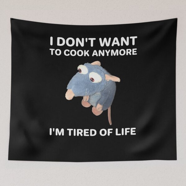 Item preview, rattatoui tired of life dont cook anymore designed and sold by Foxicopter.