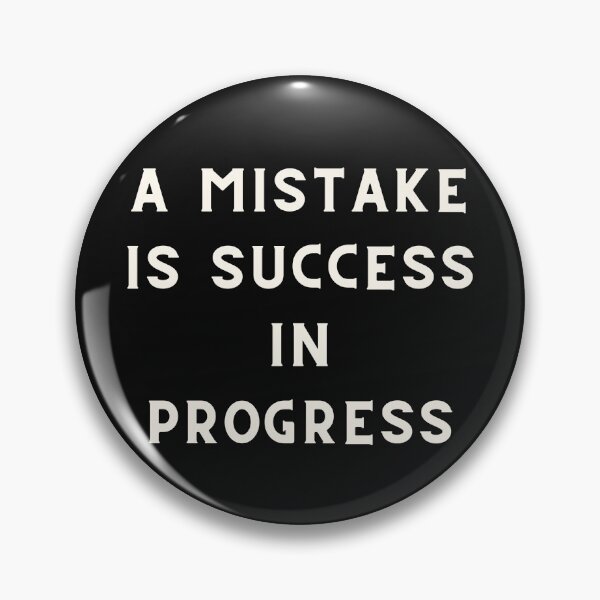Item preview, A mistake is success in progress designed and sold by HarriPaloma.
